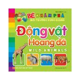 Sách: Bé Khám Phá Môi Trường Xung Quanh - Động Vật Hoang Dã (Tái Bản)