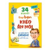 Sách: Lời Nhắn Nhủ Từ Carnegie Dành Cho Thanh Thiếu Niên - 34 Bí Quyết Giúp Bạn Khéo Ăn Nói (Tái Bản)