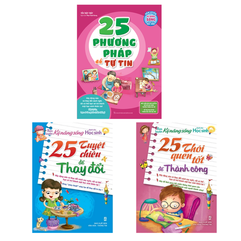  Sách: Rèn Luyện Kĩ Năng Sống Dành Cho Học Sinh: 25 Phương pháp để tự tin (TB) + 25 Tuyệt chiêu để thay đổi + 25 thói quen tốt để thành công (TB) 