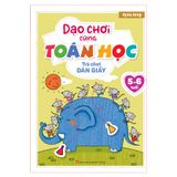 Sách: Dạo Chơi Cùng Toán Học - Trò Chơi Dán Giấy Cho Bé 5 - 6 tuổi