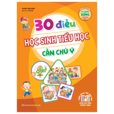 Sách: 30 Điều Học Sinh Tiểu Học Cần Chú Ý (Tái Bản)