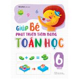 Sách: Giúp Bé Phát Triển Tiềm Năng Toán Học - 6 Tuổi