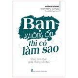 Sách: Bạn Không Ổn Thì Có Làm Sao