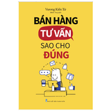 Sách: Bán Hàng Tư Vấn Sao Cho Đúng