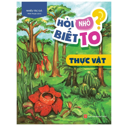  Sách: Hỏi Nhỏ Biết To - Chủ Đề Về Thực Vật 