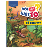 Sách: Hỏi Nhỏ Biết To - Chủ Đề Cổ Sinh Vật