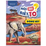 Sách: Hỏi Nhỏ Biết To - Chủ Đề Động Vật
