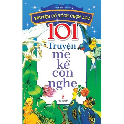  Sách - 101 Truyện Mẹ Kể Con Nghe ( Tái bản ) 