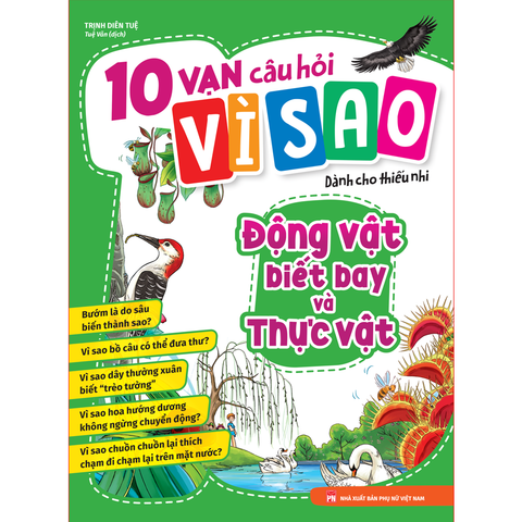  Sách: 10 Vạn Câu Hỏi Vì Sao - Động Vật Biết Bay Và Thực Vật 