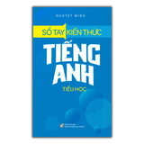 Sách - Sổ Tay Kiến Thức Tiếng Anh Tiểu Học (Tái bản )