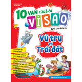 Sách: 10 Vạn Câu Hỏi Vì Sao - Vũ Trụ Và Trái Đất