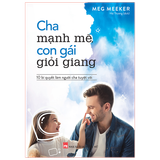 Sách: Cha Mạnh Mẽ, Con Gái Giỏi Giang