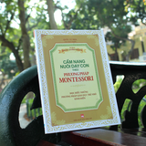 Sách: Cẩm Nang Nuôi Dạy Con Theo Phương Pháp Montessori