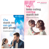 Sách: Combo Cha Mạnh Mẽ, Con Gái Giỏi Giang + Mẹ Kiên Cường, Con Trai Mạnh Mẽ