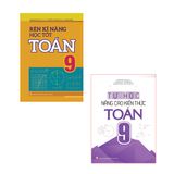 Sách: Combo Rèn Kĩ Năng Học Tốt Toán Lớp 9 (TB) + Tự Học Nâng Cao Kiến Thức Toán Lớp 9 (TB)