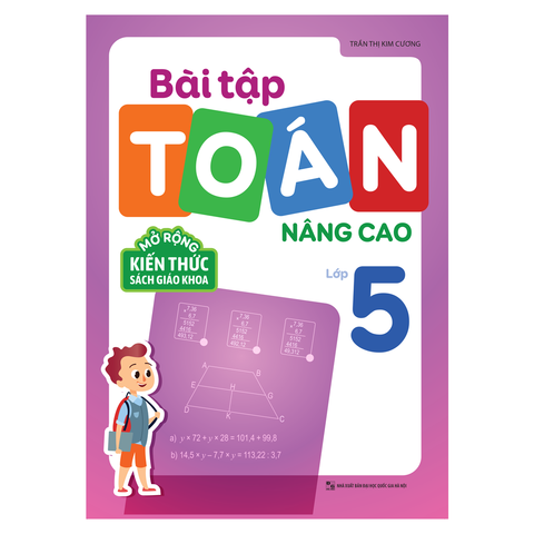  Sách: Bài Tập Toán Nâng Cao Lớp 5 - Mở Rộng Kiến Thức Sách Giáo Khoa 