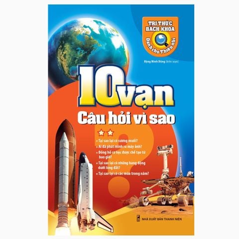  Sách: 10 Vạn Câu Hỏi Vì Sao - Tập 2 (Tái Bản) 