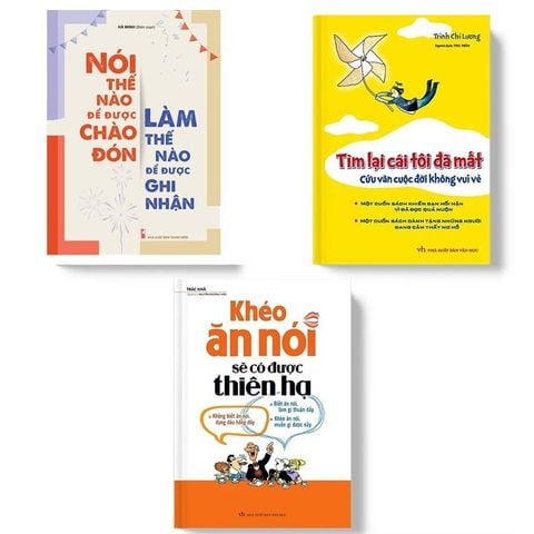  Sách: Combo Khéo Ăn Nói Sẽ Có Được Thiên Hạ + Tìm Lại Cái Tôi Đã Mất + Nói Thế Nào Để Được Chào Đón 