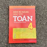 Sách: Combo Rèn Kĩ Năng Học Tốt Lớp 4 +  Rèn Kĩ Năng Giải Toán Lớp  4