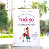 Sách: Combo Định Hình Phong Cách Sống (100 Việc Nên Làm Trước Tuổi 20 + Tuổi 20, Sức Hút Từ Kỹ Năng Giao Tiếp + Phụ Nữ Tuổi 20 Thay Đổi Để Thành Công)