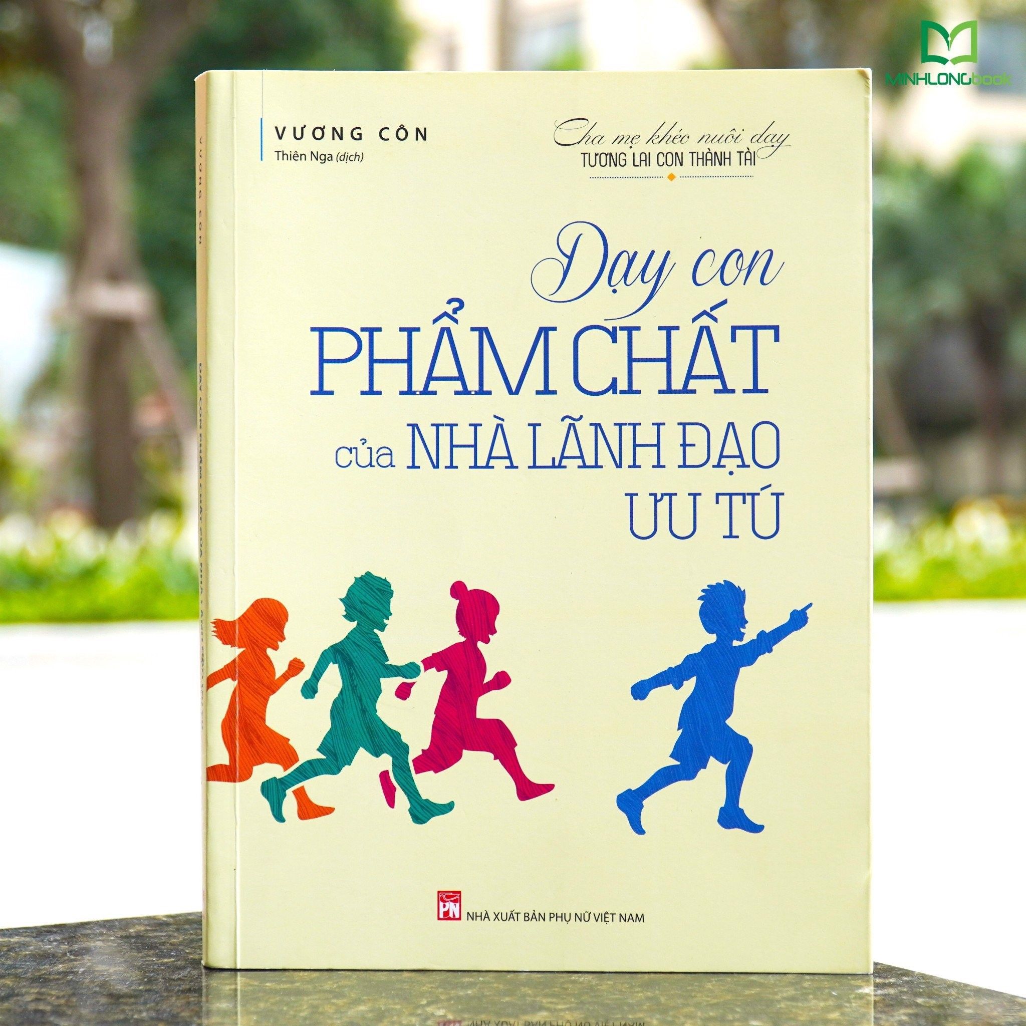 Sách: Dạy Con Phẩm Chất Của Nhà Lãnh Đạo Ưu Tú