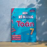 Sách: Rèn Kĩ Năng Giải Toán Lớp 7 - Tập 2 (Theo Chương Trình Giáo Dục Phổ Thông Mới)