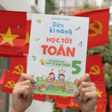 Sách: Rèn Kĩ Năng Học Tốt Toán - Lớp 5 (TB)