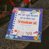 Sách: Bài Tập Trắc Nghiệm Và Đề Tự Kiểm Tra Toán - Lớp 2 (Tái Bản)