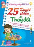 Sách: Rèn Luyện Kĩ Năng Sống Dành Cho Học Sinh: 25 Phương pháp để tự tin (TB) + 25 Tuyệt chiêu để thay đổi + 25 thói quen tốt để thành công (TB)