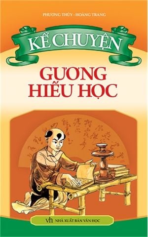  Sách: Kể Chuyện Gương Hiếu Học (Tái Bản) 