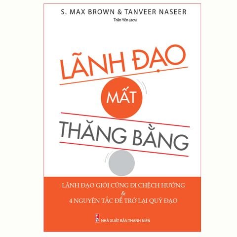  Sách: Lãnh Đạo Mất Thăng Bằng 