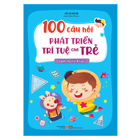  Sách: 100 Câu Hỏi Phát Triển Trí Tuệ Cho Trẻ - Dành Cho Trẻ 4 Tuổi 