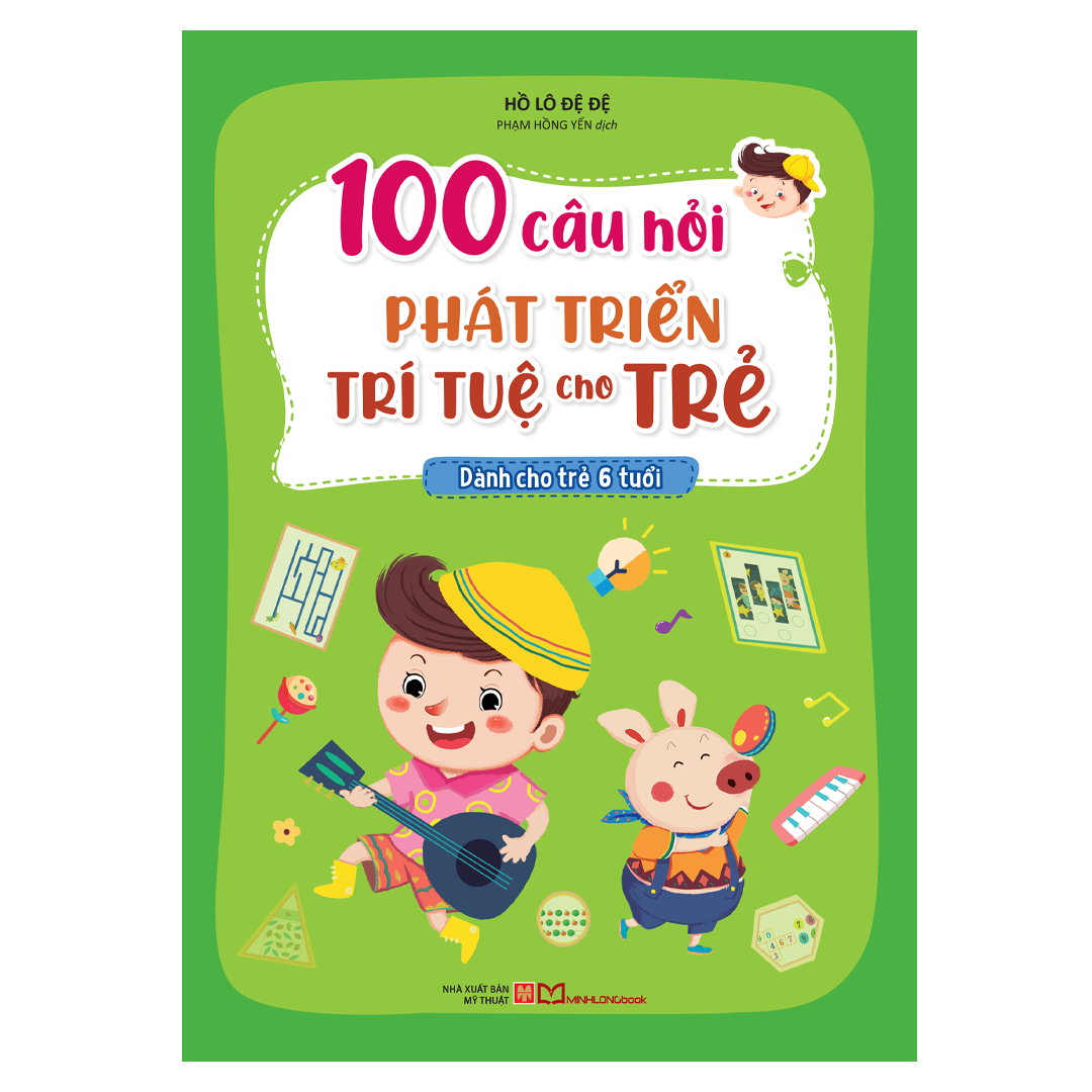 Sách: 100 Câu Hỏi Phát Triển Trí Tuệ Cho Trẻ - Dành Cho Trẻ 6 Tuổi