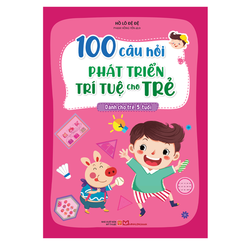  Sách: 100 Câu Hỏi Phát Triển Trí Tuệ Cho Trẻ - Dành Cho Trẻ 5 Tuổi 