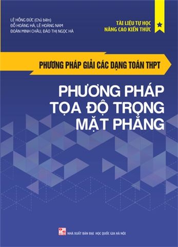  Sách: Phương Pháp Giải Các Dạng Toán Thpt - Phương Pháp Tọa Độ Trong Mặt Phẳng 