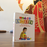 Sách: Nhà Có Em Bé - Cẩm Nang Chăm Sóc Mẹ Và Bé Năm Đầu Sau Sinh