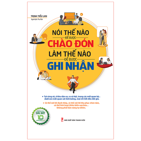  Sách: Nói Thế Nào Để Được Chào Đón, Làm Thế Nào Để Được Ghi Nhận (Bản Đặc Biệt) 