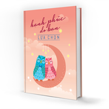 Notebook – Hạnh Phúc Do Bạn Lựa Chọn