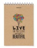 Notebook - Live In Present And Make It Beautiful (Pcs - 09)