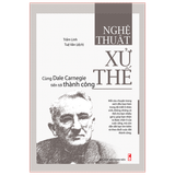 Sách: Combo Lời Nhắn Nhủ Từ Bậc Thầy Giao Tiếp Dale Carnegie (24 Bí Quyết Dẫn Bạn Tới Thành Công + 24 Bí Quyết Để Bạn Được Yêu Quý + 34 Bí Quyết Giúp Bạn Khéo Ăn Nói + Nghệ Thuật Xử Thế)