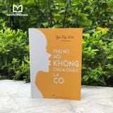 Sách: Phụ Nữ Nói Không Chưa Chắc Là Có