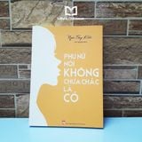 Sách: Phụ Nữ Nói Không Chưa Chắc Là Có