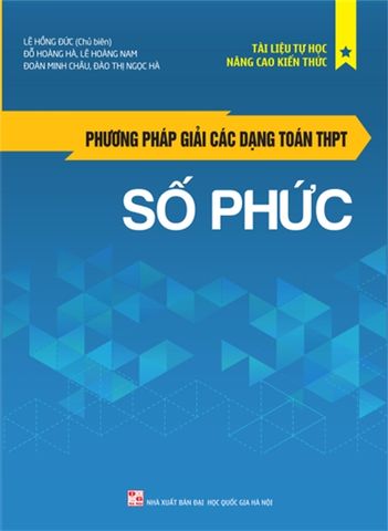  Sách: Phương Pháp Giải Các Dạng Toán Thpt - Số Phức 