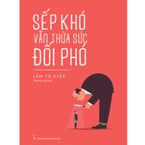 Sách: Sếp Khó Vẫn Thừa Sức Đối Phó