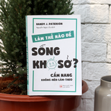 Sách: Làm Thế Nào Để Sống Khổ Sở?