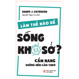 Sách: Làm Thế Nào Để Sống Khổ Sở?