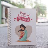 Notebook: Gia Đình Thân Yêu - Mom, Youre My World (Gđty - 07)