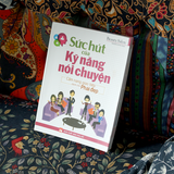 Sách: Sức Hút Của Kỹ Năng Nói Chuyện (Tái Bản)