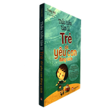 Sách: Thấu Hiểu Tâm Lí Trẻ Để Yêu Con Đúng Cách