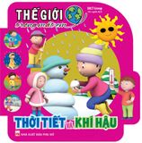 Sách: Thế Giới Trong Mắt Em - Thời Tiết Và Khí Hậu